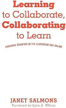 Learning to Collaborate, Collaborating to Learn