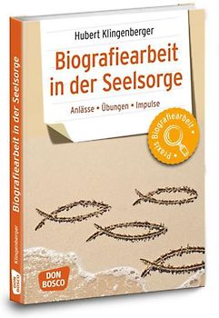 Biografiearbeit in der Seelsorge