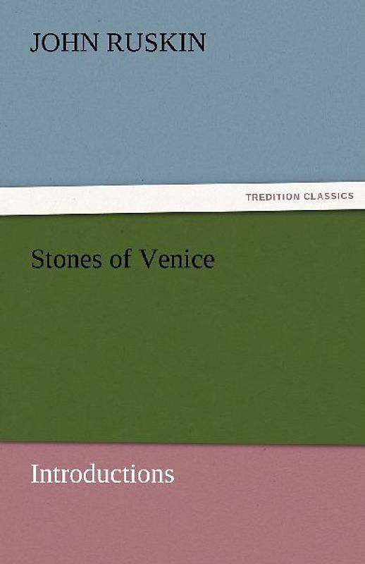 Stones of Venice [introductions]