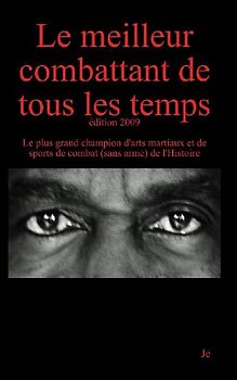Le meilleur combattant de tous les temps - 3ème édition