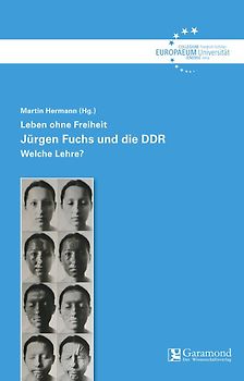 Leben ohne Freiheit - Jürgen Fuchs und die DDR