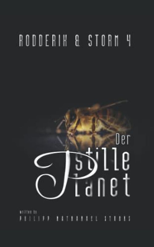 Der stille Planet: Steampunk Roman (Rodderik & Storm, Band 4)
