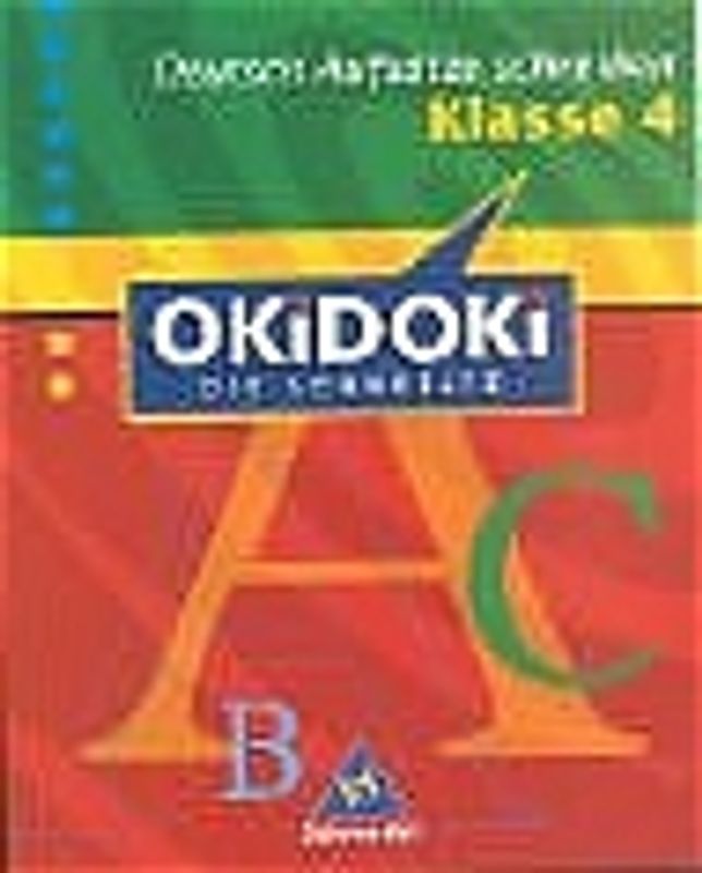 OKiDOKi - Neubearbeitung / OKiDOKi - Die Lernhilfe. Aufsätze schreiben Klasse 4