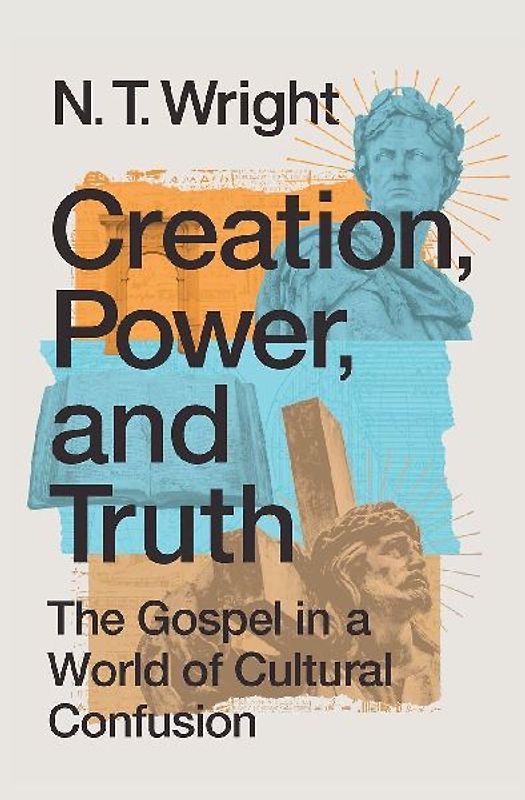 Creation, Power, and Truth