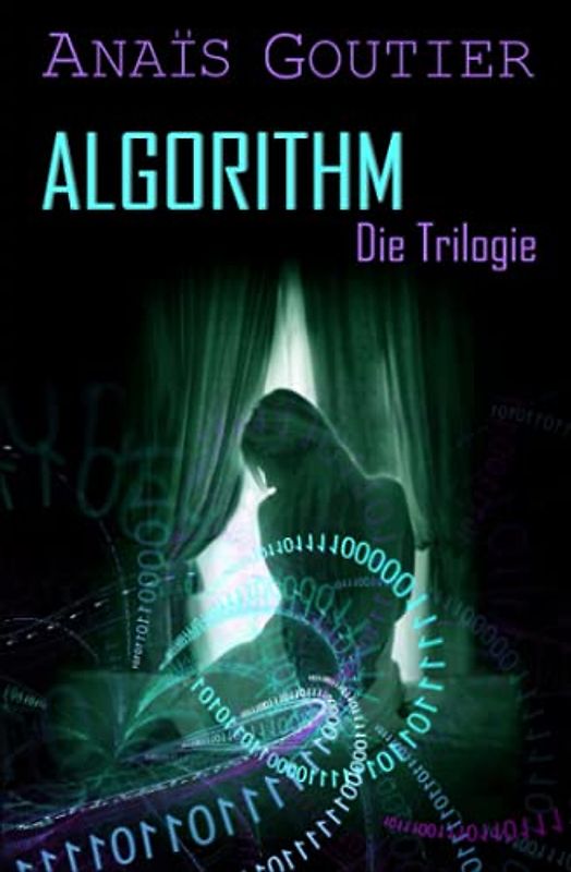 Algorithm - Die Trilogie: Gesamtausgabe. Liebesroman