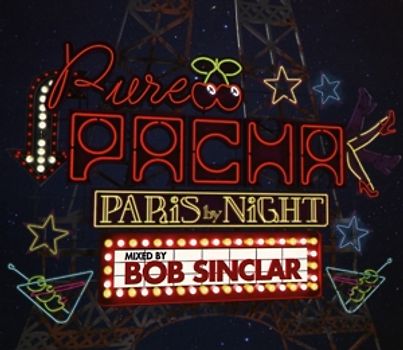 Various - Pure Pacha-Paris By Night (Mixed By Bob Sinclar)