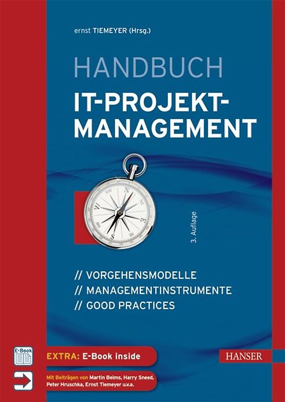 Handbuch IT-Projektmanagement. Vorgehensmodelle, Managementinstrumente, Good Practices
