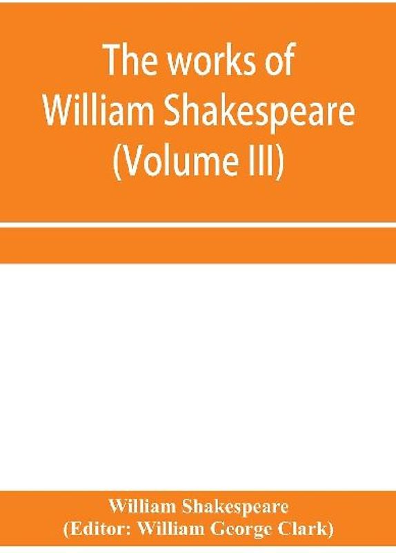 The works of William Shakespeare (Volume III)