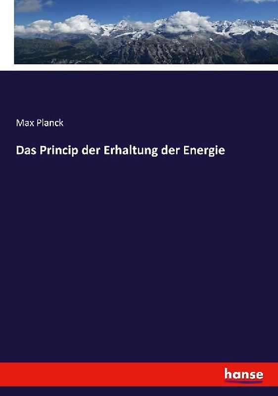 Das Princip der Erhaltung der Energie