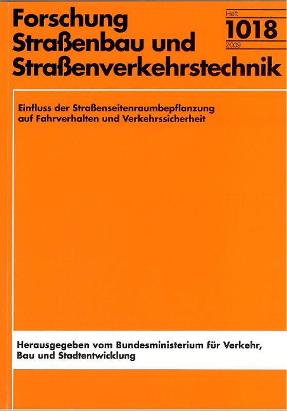 Einfluss der Straßenseitenraumbepflanzung auf Fahrverhalten und Verkehrssicherheit