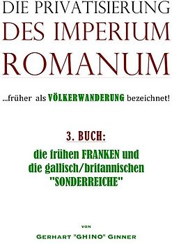 Die Privatisierung des Imperium Romanum / die Privatisierung des Imperium Romanum III.