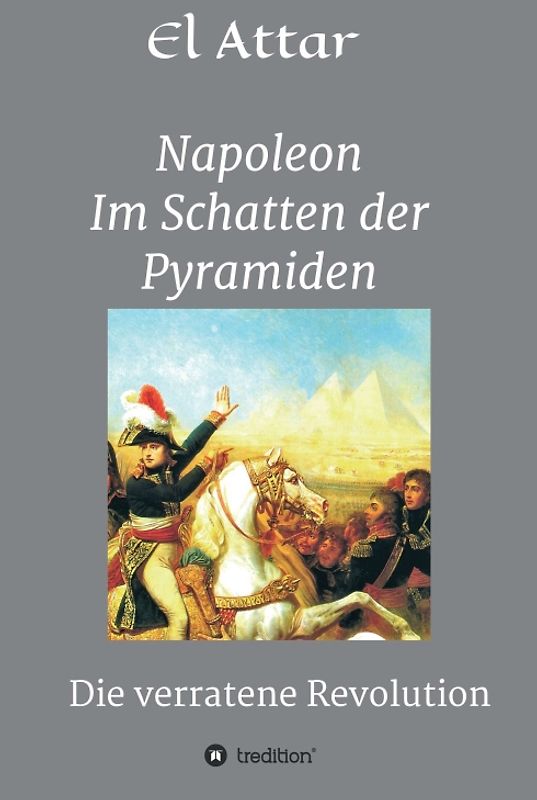 Napoleon- Im Schatten der Pyramiden