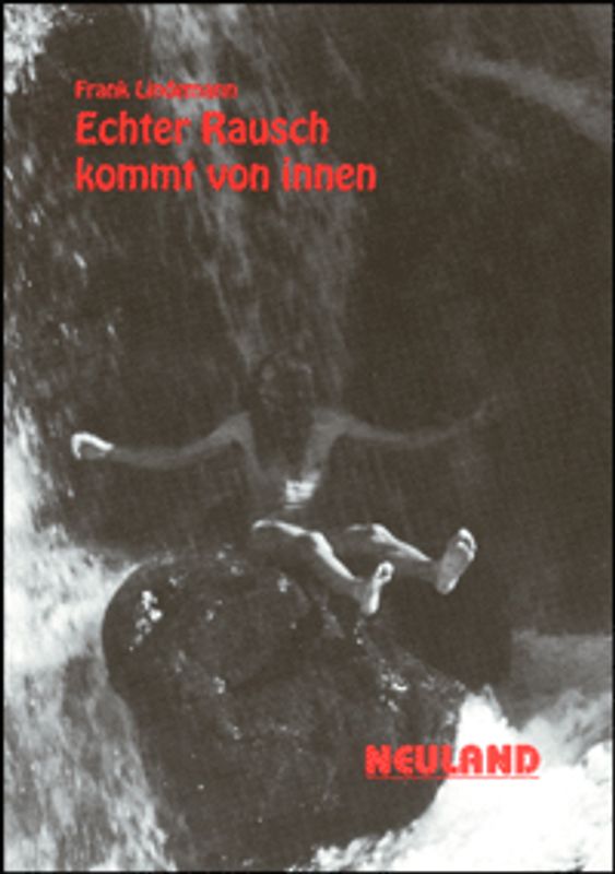 Echter Rausch kommt von innen