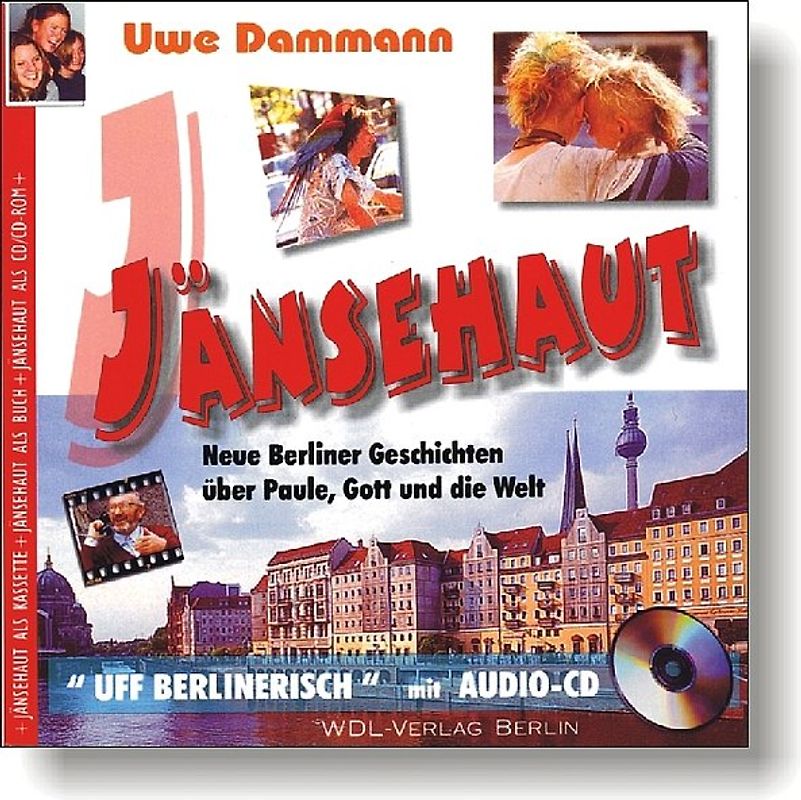 Jänsehaut. Neue Berliner Geschichten über Paule, Gott und Welt - Uff Berlinerisch. Taschenbuchausgabe