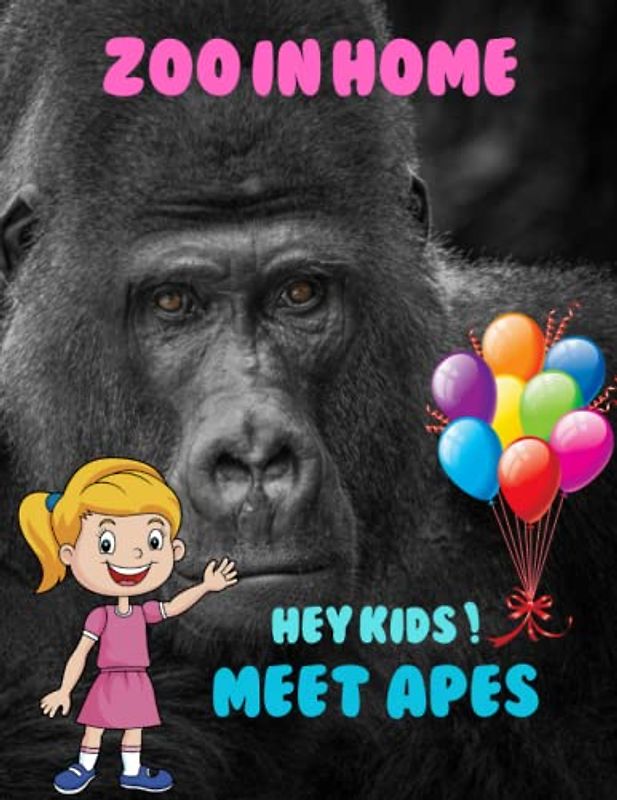 ZOO IN HOME HEY KIDS ! MEET APES: Zoo In Home Apes Picture Book: 40 Cute Images of these Amazing Creatures - Perfect Gift for Kids, Coffee Table Book Paperback – April 12, 2023.