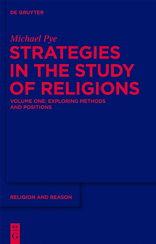 Michael Pye: Strategies in the Study of Religions / Exploring Methods and Positions