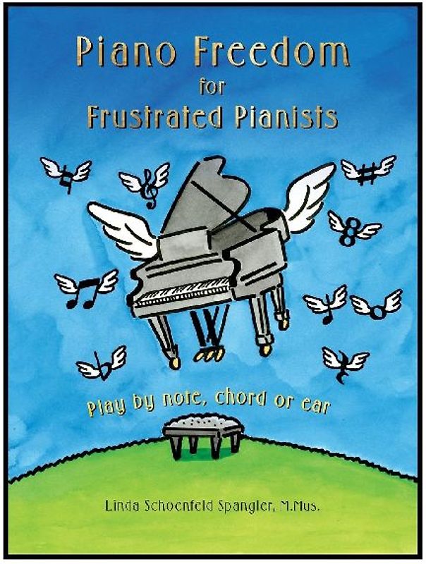Piano Freedom for Frustrated Pianists