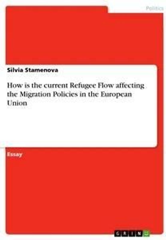 How is the current Refugee Flow affecting the Migration Policies in the European Union