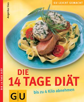 Die 14-Tage-Diät. Bis zu 4 kg abnehmen