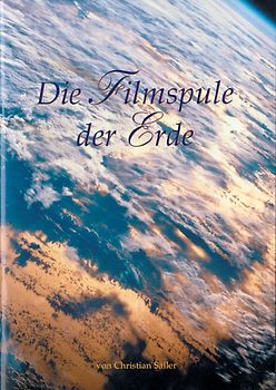 Die Filmspule der Erde