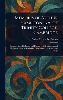 Memoirs of Arthur Hamilton, B.A. of Trinity College, Cambridge
