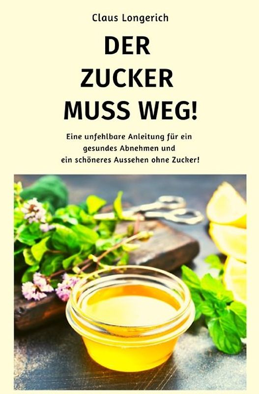 Der Zucker muss weg!