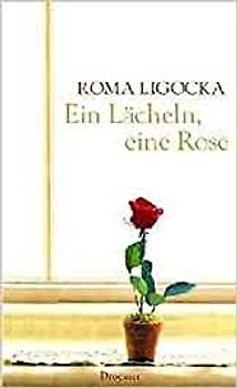 Ein Lächeln, Eine Rose