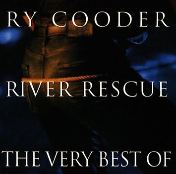 Ry Cooder - River Rescue-the Very Best of