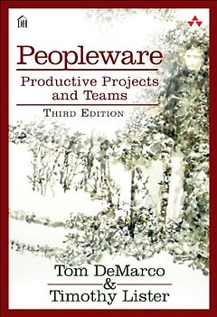 Peopleware: Productive Projects and Teams - DeMarco, Tom