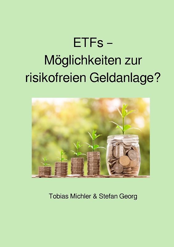 ETFs – Möglichkeiten zur risikofreien Geldanlage?