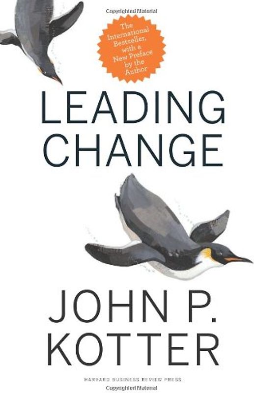 Leading Change: With a New Preface by the Author - Kotter, John P.