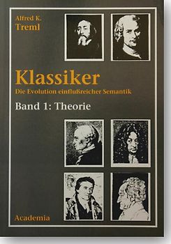 Klassiker - Die Evolution einflußreicher Semantik. Band 1