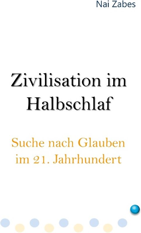 Zivilisation im Halbschlaf