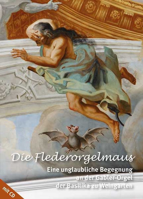 Die Flederorgelmaus – Eine unglaubliche Begegnung an der Gabler-Orgel zu Weingarten