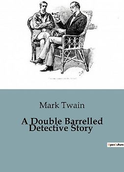 A Double Barrelled Detective Story