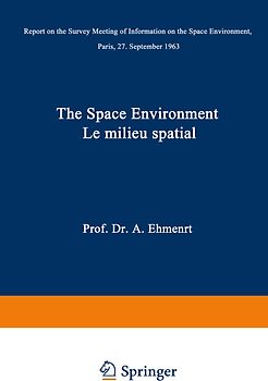 The Space Environment / Le Milieu Spatial