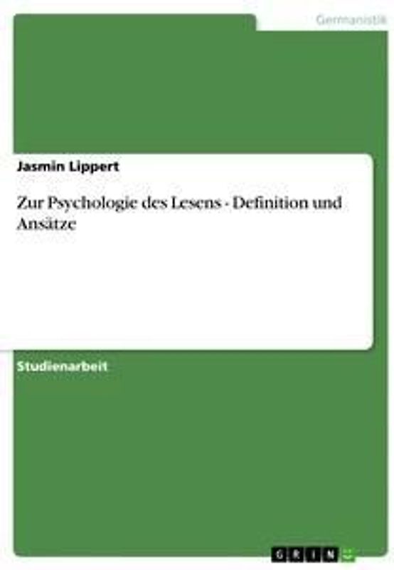 Zur Psychologie des Lesens - Definition und Ansätze