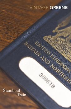 Stamboul Train (Vintage Classics) - Greene, Graham