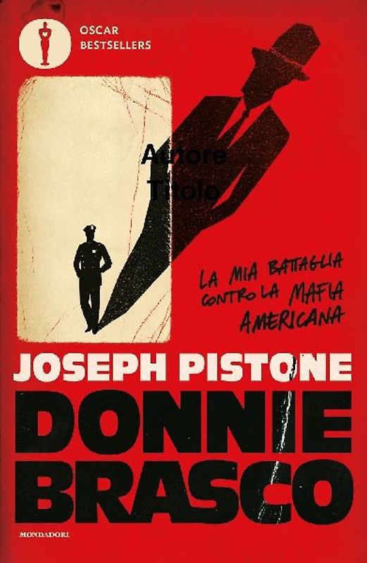 Donnie Brasco. La mia battaglia contro la mafia americana