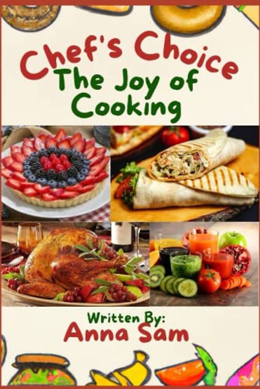CHEF'S CHOICE RECIPES: ESSENTIAL KITCHEN TOOLS AND EQUIPMENT WITH BASIC COOKING TECHNIQUES :BLANK RECIPE BOOK TO WRITE IN YOUR OWN RECIPES: (45-Recipe Journal and Organizer)