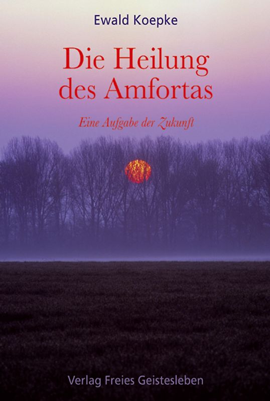 Die Heilung des Amfortas