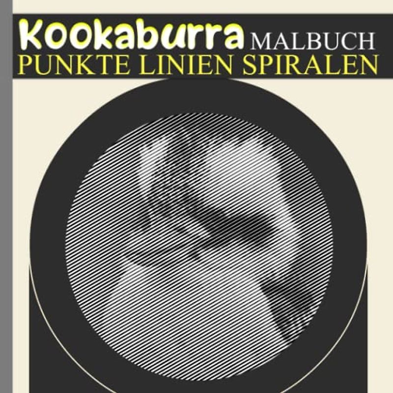 Kookaburra Punkte Linien Spiralen Malbuch: Farbbuch Eisvögel zum Zeichnen einfacher Linien | 30 Abbildungen Seiten für Liebhaber jeden Alters | Zur ... | Jeder Anlass | Stressabbau