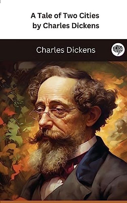A Tale of Two Cities by Charles Dickens