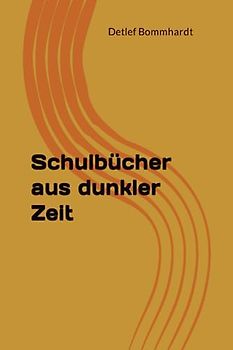 Schulbücher aus dunkler Zeit