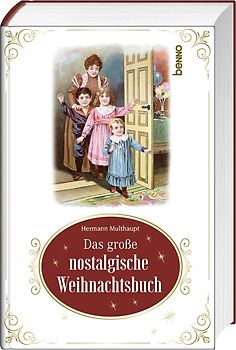 Das große nostalgische Weihnachtsbuch