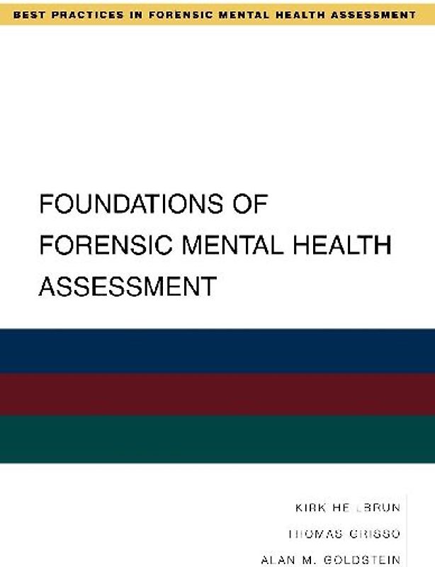 Foundations of Forensic Mental Health Assessment