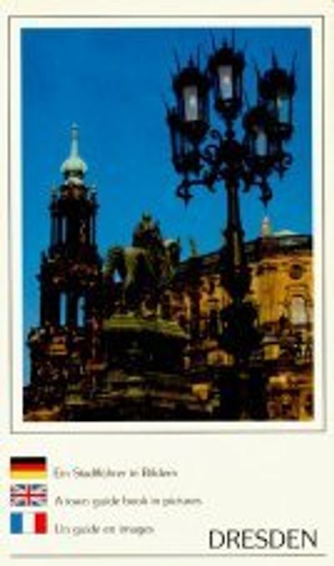 Dresden. Ein Stadtführer in Bildern - Dreisprachig