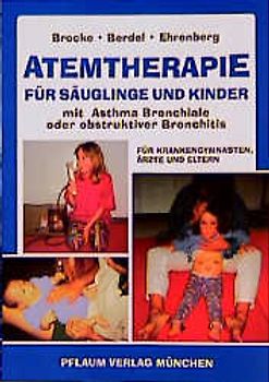 Atemtherapie für Säuglinge und Kinder mit Asthma bronchiale oder obstruktiver Bronchitis