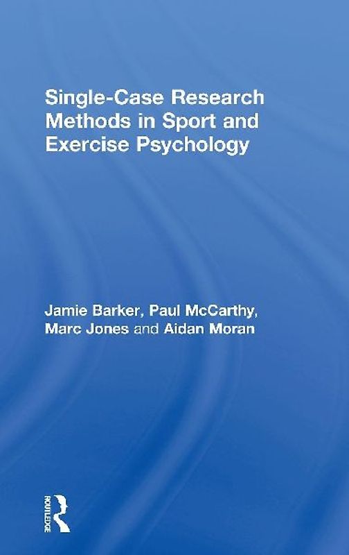 Single-Case Research Methods in Sport and Exercise Psychology