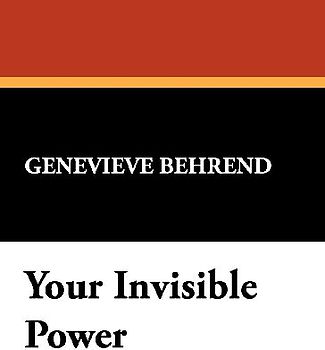 Your Invisible Power